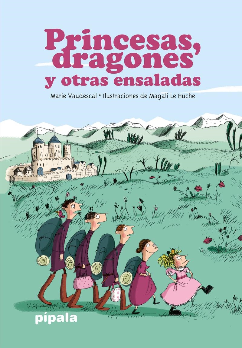 Princesas dragones y otras ensaladas | 9789871923939 | MAGALI LE HUCHE