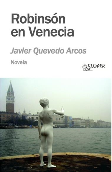 ROBINSÓN EN VENECIA | 9788410002241 | JAVIER QUEVEDO ARCOS
