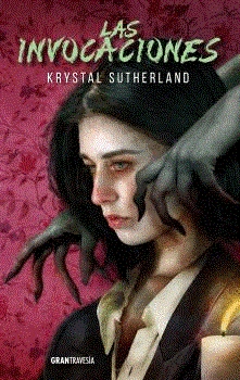 Las Invocaciones | 9788412908732 | Krystal Sutherland