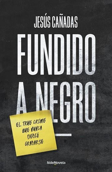 FUNDIDO A NEGRO | 9788410140196 | JESUS CAÑADAS