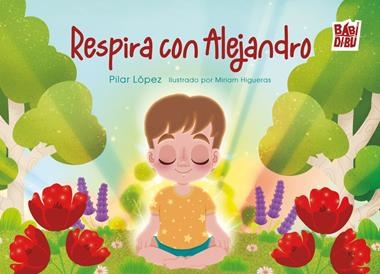 Respira con Alejandro | 9791387558796 | PILAR LOPEZ