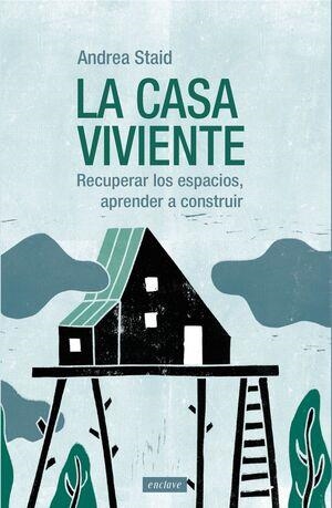 LA CASA VIVIENTE | 9788412864533 | ANDREA STAID