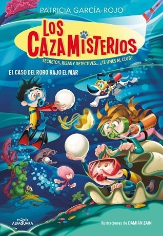 Los cazamisterios 08 El caso del robo bajo el mar | 9788410190313 | Patricia GarciaRojo