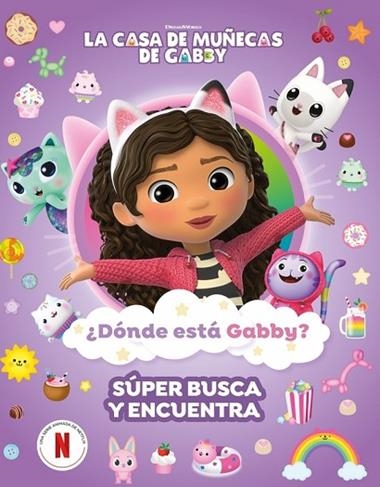Donde esta Gabby Un super busca y encuentra La casa de muñecas de Gabby Actividades | 9788448870058 | La casa de muñecas de Gabby