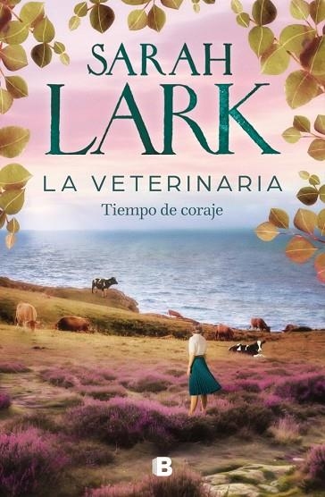 La veterinaria 03 Tiempo de coraje | 9788466678445 | Sarah Lark