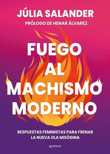 Fuego al machismo moderno | 9788410298736 | Julia Salander