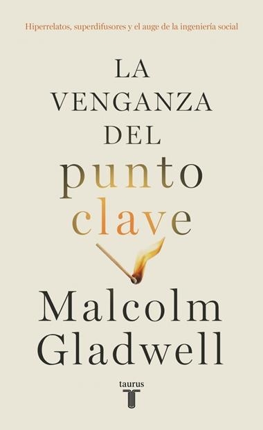 La venganza del punto clave | 9788430627684 | Malcolm Gladwell