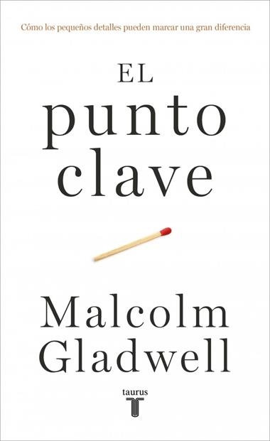 El punto clave | 9788430627707 | Malcolm Gladwell