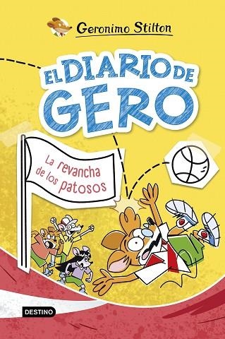 El diario de Gero 02 La revancha de los patosos | 9788408298069 | Geronimo Stilton