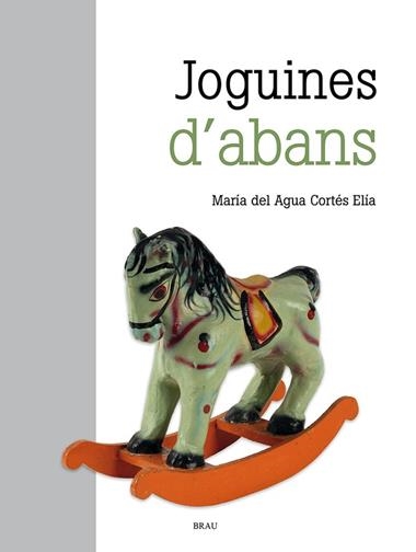 JOGUINES D'ABANS | 9788418096891 | M. DEL AGUA CORTES ELIA