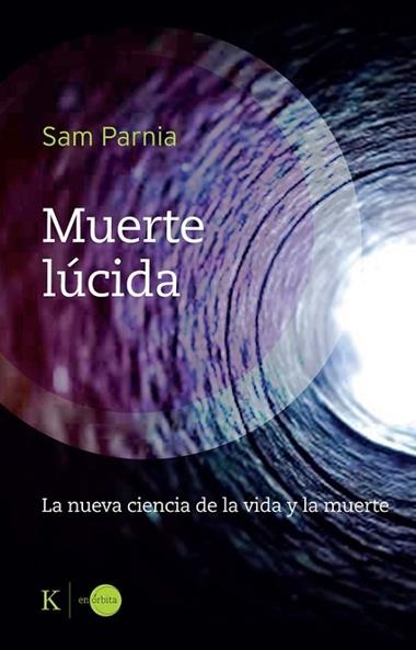 Muerte lucida | 9788411213400 | Sam Parnia