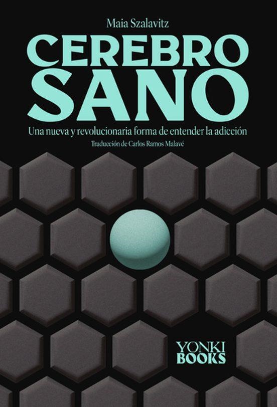 Cerebro sano | 9788412612653 | Maia Szalavitz