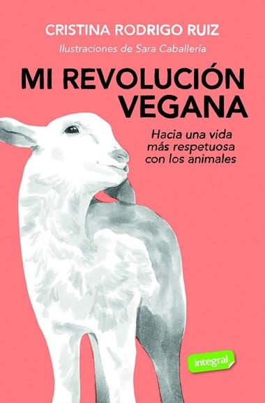 Mi Revolucion vegana | 9788491183150 | Cristina Rodrigo
