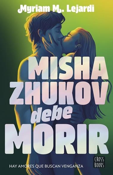 Misha Zhukov debe morir | 9788408298090 | Myriam M. Lejardi