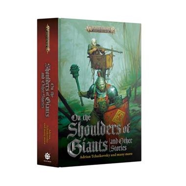 ON THE SHOULDERS OF GIANTS+STORIES (HB) | 9781836090014 | GAMES WORKSHOP