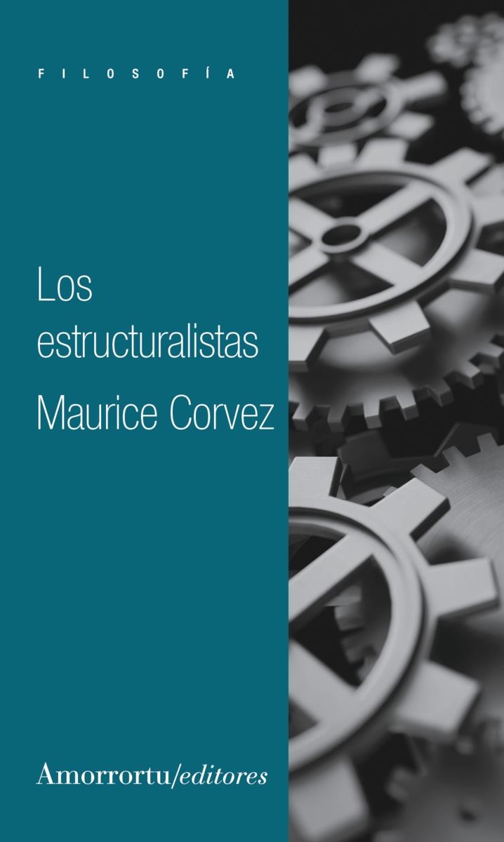 LOS ESTRUCTURALISTAS | 9789505186822 | MAURICE CORVEZ