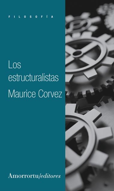 LOS ESTRUCTURALISTAS | 9789505186822 | MAURICE CORVEZ