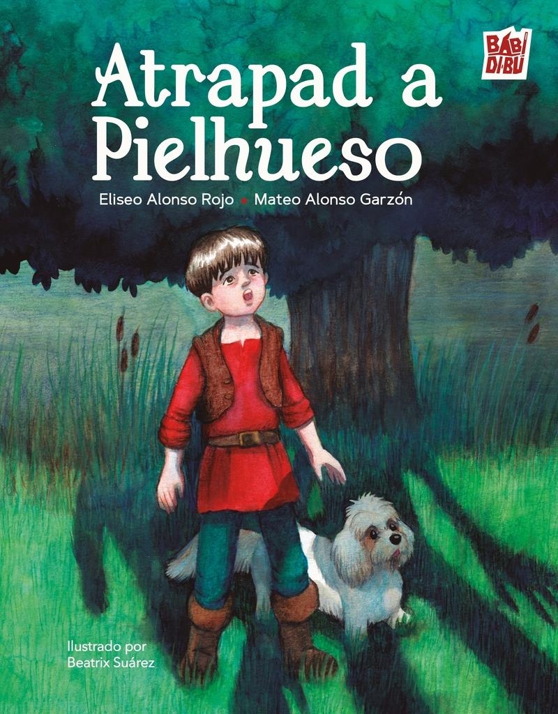 Atrapad a Pielhueso | 9791387663049 | MATEO ALONSO GARZON & ELISEO ALONS ROJO