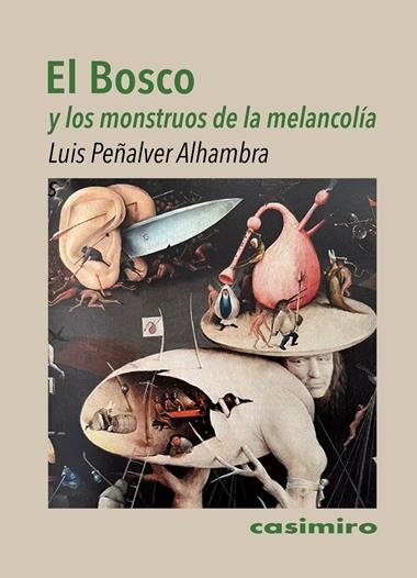 El Bosco y los monstruos de la melancolía | 9788419524416 | LUIS PEÑALVER ALHAMBRA