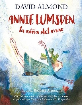 Annie Lumsden la niña del mar | 9788410346017 | BEATRICE ALEMAGNA & DAVID ALMOND