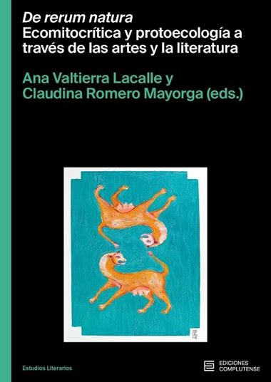 De rerum natura Ecomitocrítica y protoecologia a traves de | 9788466938693 | ANA VALTIERRA & CLAUDINA ROMERO