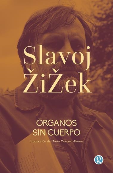 ORGANOS SIN CUERPO | 9788419990075 | SLAVOJ ZIZEK