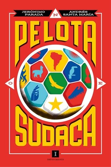 Pelota sudaca | 9788419581877 | CHRISTIAN CAÑIBE & JERONIMO PARADA & SANT