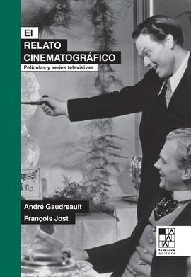 El relato cinematografico | 9789508894724 | ANDRE GAUDREAULT & FRANCOISE JOST