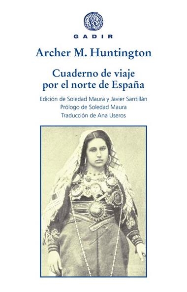 Cuaderno de viaje por el norte de España | 9788412240603 | Archer Milton Huntington