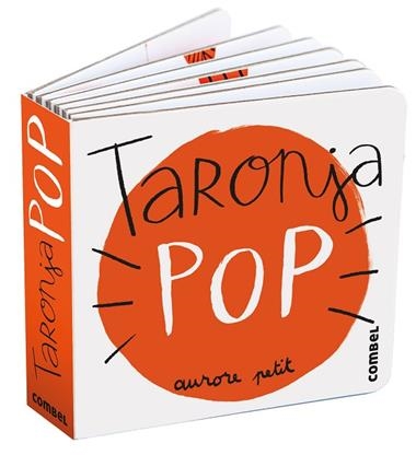 TARONJA POP | 9788411582315 | AURORE PETIT