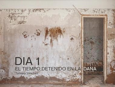 DIA 1 EL TIEMPO DETENIDO EN LA DANA | 9788412867725 | TAMARA SANCHEZ PEREZ