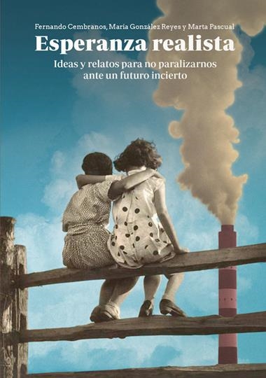 ESPERANZA REALISTA | 9788412777499 | FERNANDO CEMBRANOS & MARIA GONZALEZ & MARTA PASCUAL