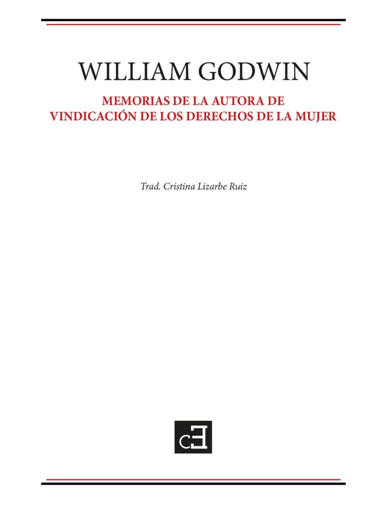 MEMORIAS DE LA AUTORA DE VINDICACION DE LOS DERECHOS DE LA MUJER | 9788412917703 | WILLIAM GODWIN