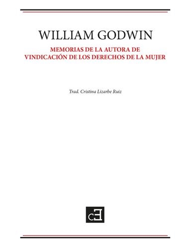 MEMORIAS DE LA AUTORA DE VINDICACION DE LOS DERECHOS DE LA MUJER | 9788412917703 | WILLIAM GODWIN