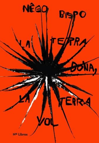 LA TERRA DONA LA TERRA VOL | 9788412684551 | NEGO BISPO