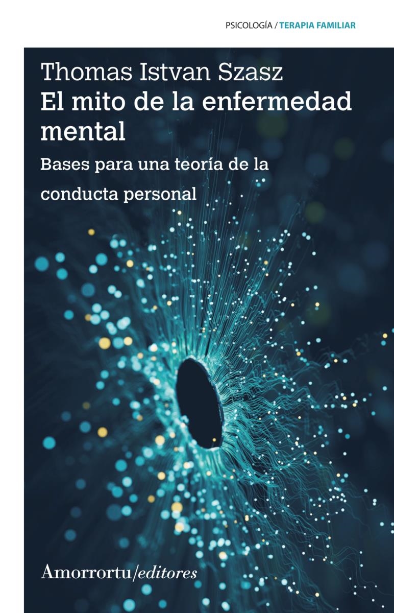 EL MITO DE LA ENFERMEDAD MENTAL | 9789505186846 | THOMAS S. SZASZ