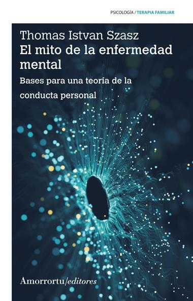 EL MITO DE LA ENFERMEDAD MENTAL | 9789505186846 | THOMAS S. SZASZ