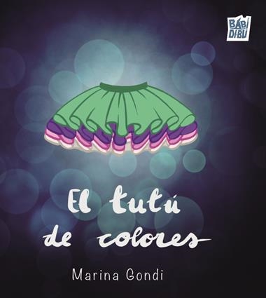 El tutu de colores | 9791387558970 | MARINA GONDI
