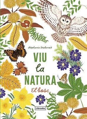 VIU LA NATURA EL BOSC | 9788412945416 | STEPHANIE DESBENOIT