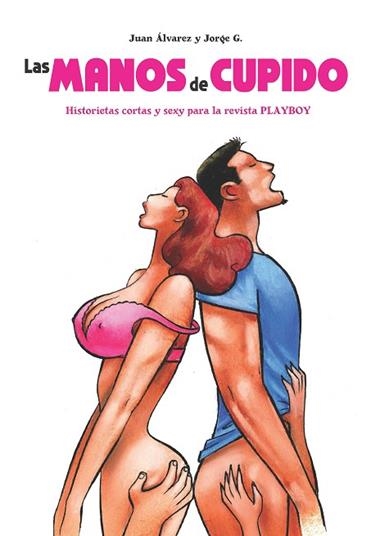 Las manos de Cupido | 9788410287211 | JUAN ALVAREZ MONTALBAN & JORGE G.