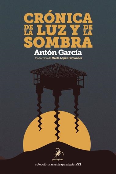 CRONICA DE LA LUZ Y DE LA SOMBRA | 9788412889949 | ANTON GARCIA