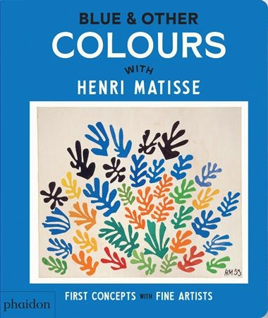 Blue & Other colours with Henri Matisse | 9781838669577 | EDITORES PHAIDON