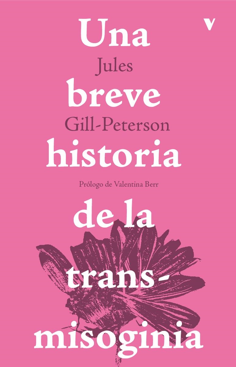 Breve historia de la transmisoginia | 9788419719966 | JULES GILL-PETERSON