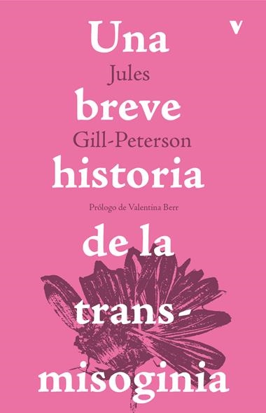 Breve historia de la transmisoginia | 9788419719966 | JULES GILL-PETERSON