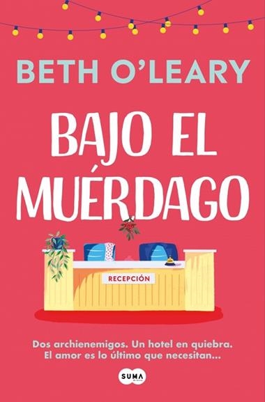 BAJO EL MUERDAGO | 9788491298977 | BETH O'LEARY