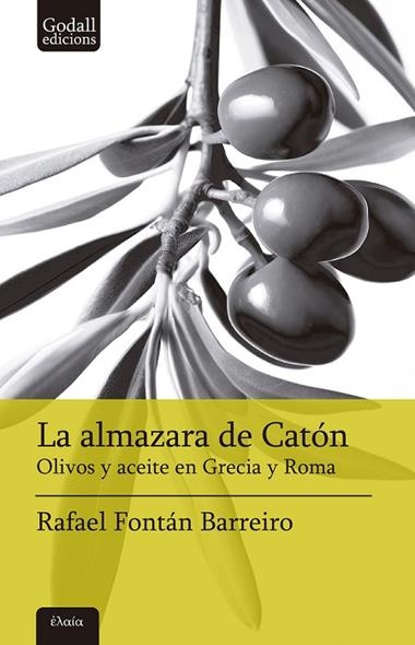LA ALMAZARA DE CATON | 9788412904369 | RAFAEL FONTAN BARREIRO