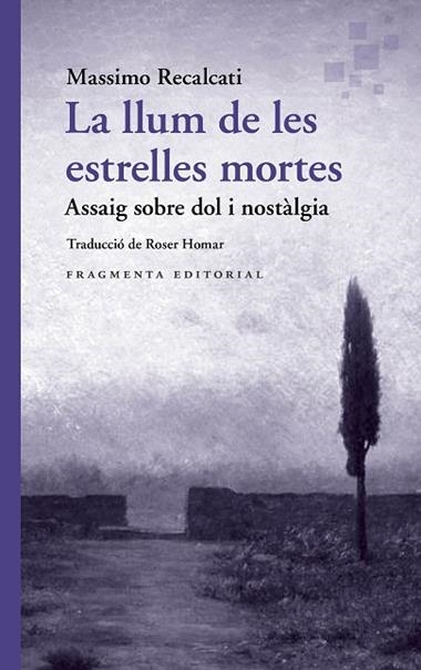 La Llum de les estrelles mortes | 9788410188969 | Massimo Recalcati