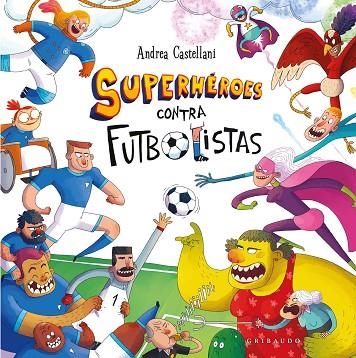 Superheroes contra futbolistas | 9788412901184 | Andrea Castellani