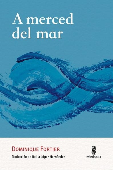 A merced del mar | 9788412831498 | Dominique Fortier