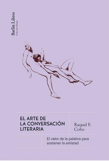 El Arte de la conversacion literaria | 9788412889260 | Raquel F. Cobo